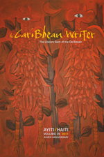 The Caribbean Writer publishes its milestone 25th Anniversary issue dedicated to Haiti/Ayiti