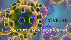 COVID-19: Pronouncement of construction an essential service.