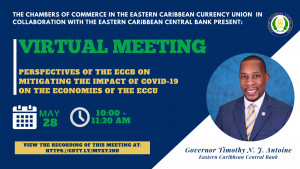 ECCU Chambers of Commerce Hosts ECCB Governor to discuss mitigation of COVID-19’s economic impact
