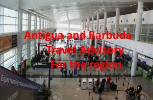Antigua and Barbuda updates advisory for travel within the region
