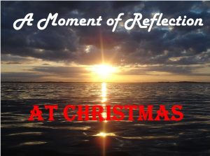 A Moment of Refection (at Christmas): ‘Do not be afraid…a Saviour has been born to you’