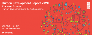 2020 Human Development Report reframing development in the “Age of Humans”  