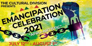 Emancipation Celebrations 2021 under the theme ‘Afro-Artistic’ begin tomorrow
