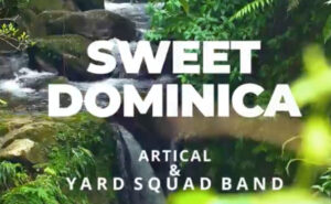 Yard Squad Band’s “Sweet Dominica” video out