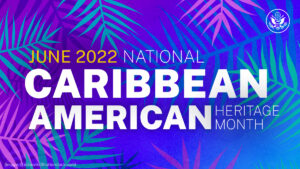 US President Biden’s proclamation on National Caribbean-American Heritage Month, 2022