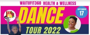 WAITUFIT hosts Health and Wellness dance tour 2022
