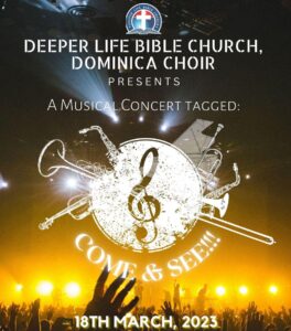 Deeper Life Bible Church Dominica Choir presents free musical concert – ‘Come and See!!!’