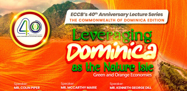 Dominica edition next up in the ECCB’s highly acclaimed 40th anniversary lecture series