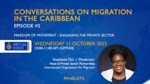 ‘Conversations on Migration in the Caribbean’ event promises insightful discussions on Freedom of Movement and private sector engagement