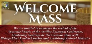 LIVE (from 6:30 PM): Welcome Mass for Apostolic Nuncio Archbishop Santiago de Wit Guzmán & Bishop-Elect Kendrick Forbes