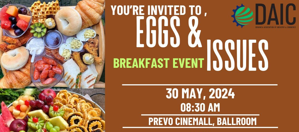 Dominica Association of Industry and Commerce (DAIC) presents Eggs and