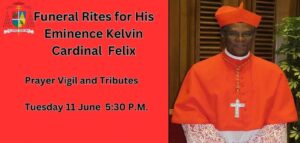 LIVE FROM 5:30PM – Prayer Vigil and Tribute for his Eminence Cardinal Kelvin Felix