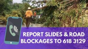 PUBLIC SERVICE ANNOUNCEMENT: Call 618 3129 to report slides and road blocks