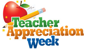 Teacher Appreciation Week underway with several activities planned