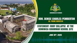 STATEMENT: Update on Government’s response to roof collapse at Dominica Grammar School construction site