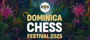 Dominica Chess Federation unveils first-ever Chess festival